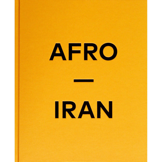 Afro-Iran: The Unknown Minority New Edition (Pre-order)