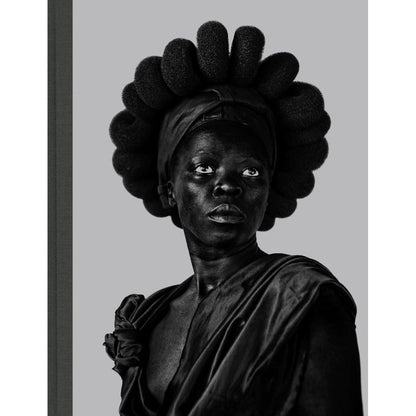 Zanele Muholi: Somnyama Ngonyama, Hail the Dark Lioness PRE-ORDER ONLY!